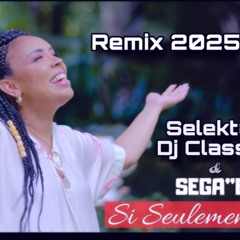 Selekta-Djclasse - Sega’’El – Si seulement  2025