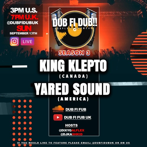 Dub Fi Dub Uk Presents Yared Sounds & King Klepto