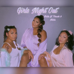 Girls Night Out- Nellz ft Tirzah & Nikki (Prod. by OE Sawp)