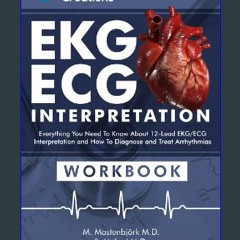 {READ} ❤ EKG/ECG Interpretation: Everything you Need to Know about the 12 - Lead ECG/EKG Interpret