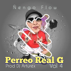 Nengo Flow - Perreo Real G Vol 4 (Prod.Dj Arturex)