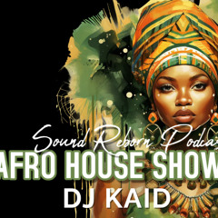 Sound Reborn Afro House Show Jun 28 2025