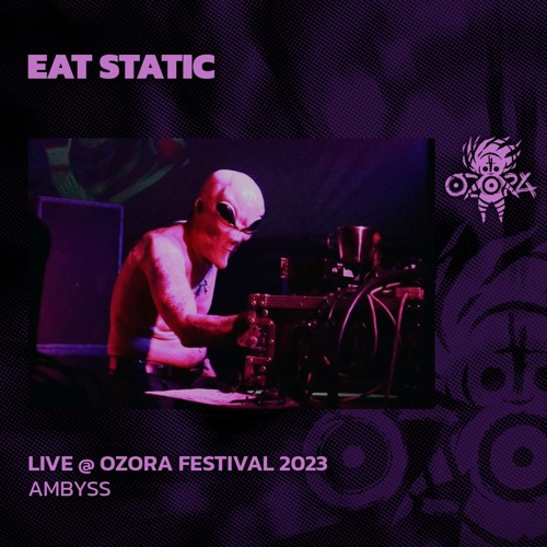 Eat Static @ Ozora 2023 | Ambyss