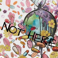 Not here [prod. sogimura]