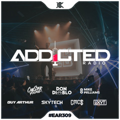 Addicted Radio #309