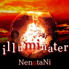 【HARD TRANCE】illuminater - NenotaNi