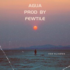 Agua (Prod. By Fewtile)