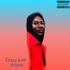 lil tunxy - Crazy love(1).mp3