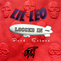 LOCKED IN (PROD. SOLACE) /// LIL LEO