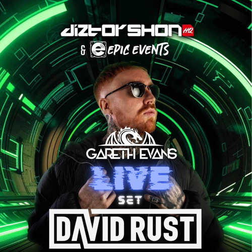 Diztorshon HQ & Epic Events Presents David Rust 2.0