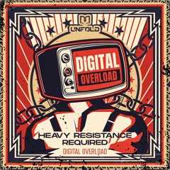 Heavy Resistance & Required - Digital Overload