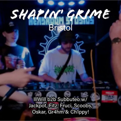 IllWill b2b Subbuteo w/ Jackpot, Fitz, Fruci, Scoobs, Oskar, Gr4hm & Ch1ppy! (Shapin' Grime EP 04)