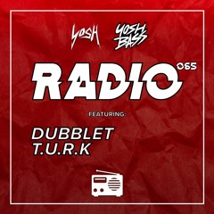 Yosh Radio 065 w/ DubbleT & T.U.R.K