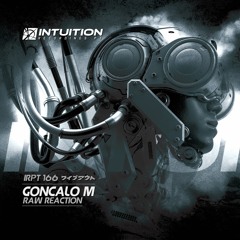 GONCALO M - Raw Deal - Intuition Recordings Pt