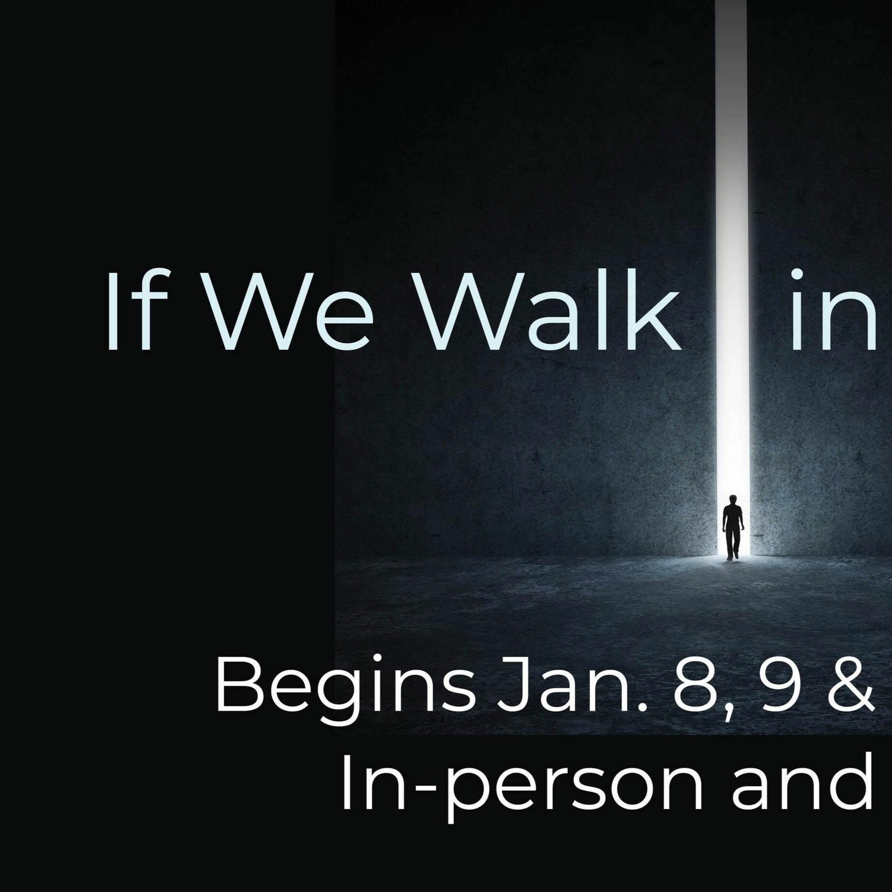01-08-2023 - If We Walk In The Light - The Word Of Life episode artwork