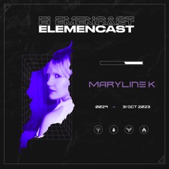 ELEMENCAST#29 - MARYLINE K