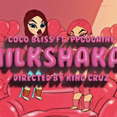 Milkshakas Coco Bliss Feat Ppcocaine