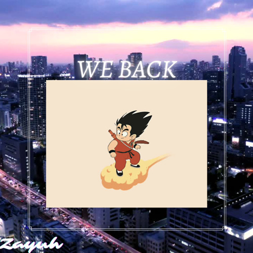 We Back (Prod. Zayuh)
