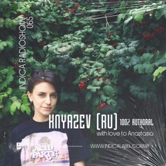 Indica Radioshow 065 - Knyazev (RU) 100% Authoral