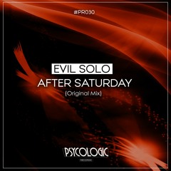 Evil Solo - After Saturday (Original Mix) #PR030