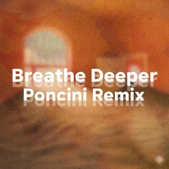 Tame Impala - Breathe Deeper (Poncini Remix) [FREE DOWNLOAD]