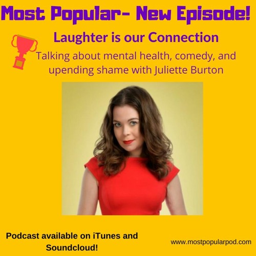 Stream episode Laughter is our Connection with Juliette Burton by Most  Popular! The Podcast podcast | Listen online for free on SoundCloud