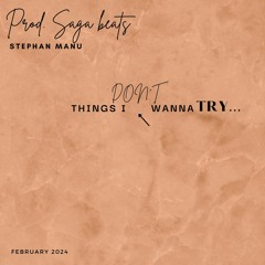 "Things I don't wanna" - Stephan Manu [Prod. Saga Beats]