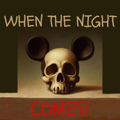 WHEN THE NIGHT COMES