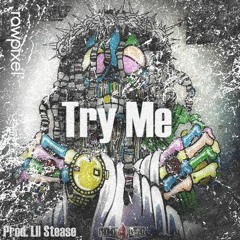 Try Me [Prod. Lil Stease]