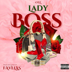 Lady Boss  by Favelas