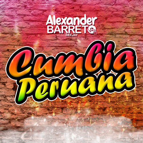 Stream Mix Cumbia Peruana (Corta venas) DJ Alexander Barreto by