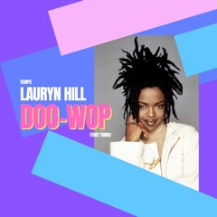 Lauryn Hill - Doo-Wop (That Thing) [Temps Bootleg]