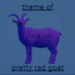 theme of pretty rad goat