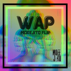 WAP(Moeejito Flip)