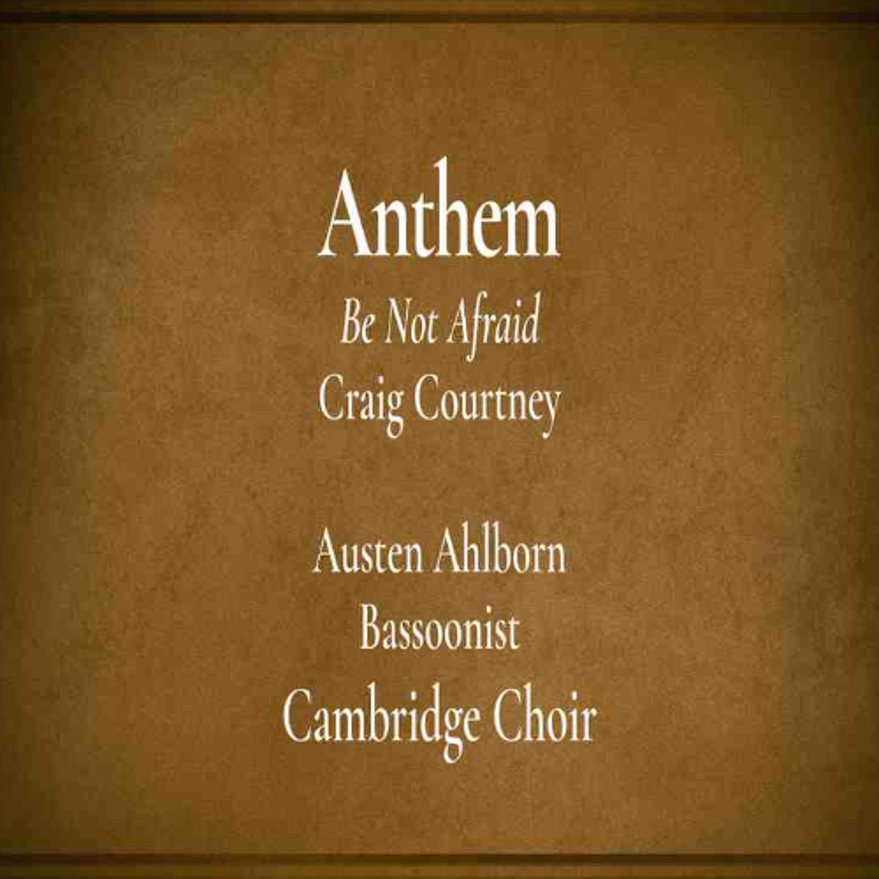 02.15.26 10am Service Anthem - Be Not Afraid by Craig Courtney