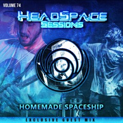 HeadSpace Sessions Vol 074 : Homemade Spaceship
