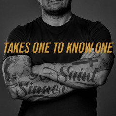 Takes One To Know One - Week 1 - All In