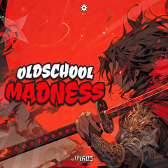 OLDSCHOOL MADNESS *192BPM*