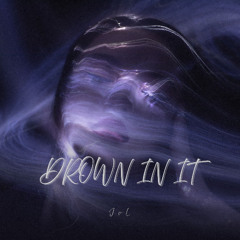 Drown In It [FREE DL]