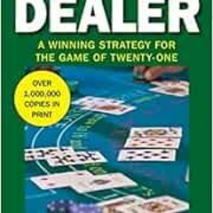 READ PDF 💌 Beat the Dealer: A Winning Strategy for the Game of Twenty-One by Edward