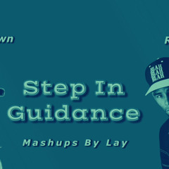Step In Guidance (slow-mo mashup) - R. Kelly x Chris Brown