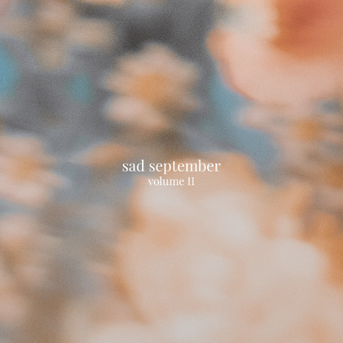 Sad September - Volume II (FREE DOWNLOAD) 🌻🍂