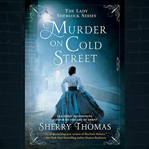 [VIEW] [KINDLE PDF EBOOK EPUB] Murder on Cold Street: The Lady Sherlock Series, Book