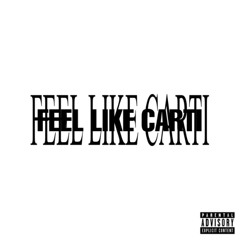 feel like carti p. eros