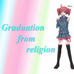 Graduation from religion