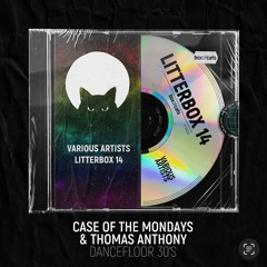 Case Of The Mondays & Thomas Anthony - Dancefloor 30's