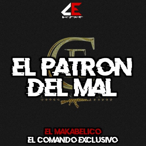Stream El Patron Del Mal by Narco Rap Blindado | Listen online for free on  SoundCloud