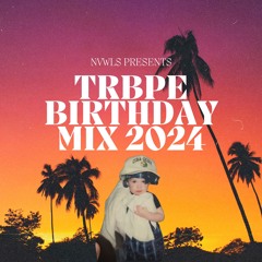 TRBPE Birthday Mix 2024