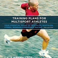 Get EPUB KINDLE PDF EBOOK Training Plans for Multisport Athletes: Your Essential Guide to Triathlon,