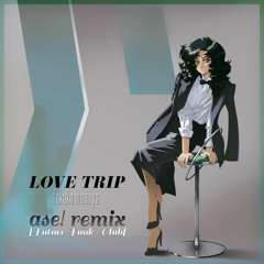 Do Love Trip! (House / Club Remix)